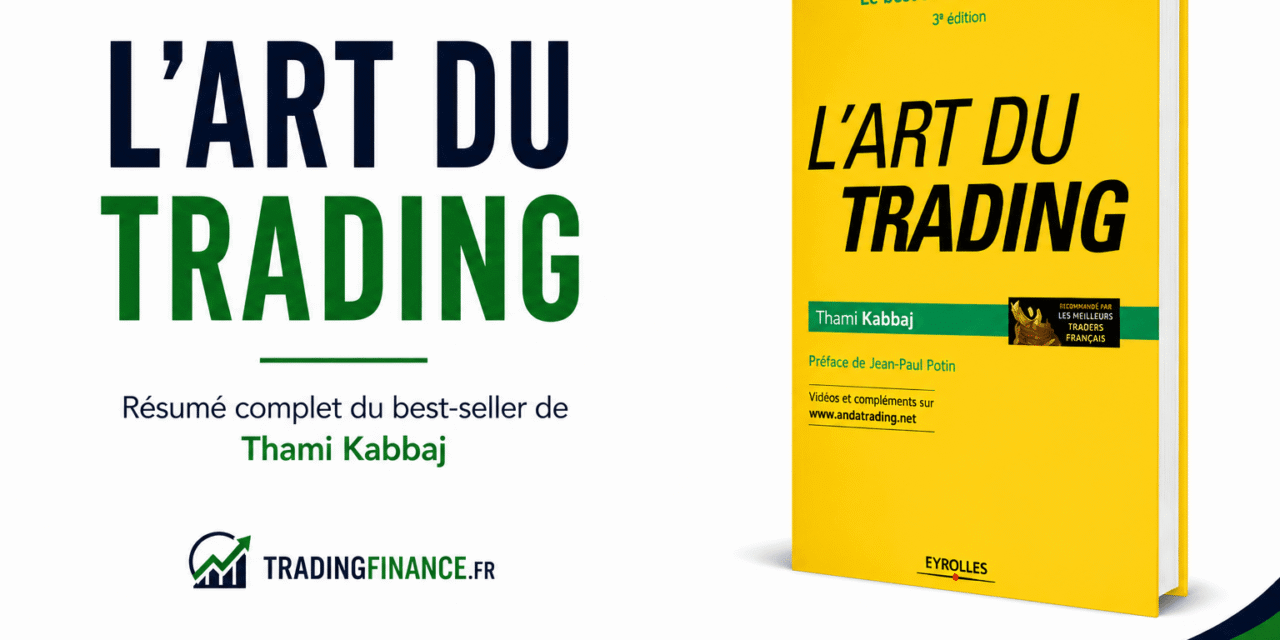 L&rsquo;art du trading de Thami Kabbaj : Guide complet pour réussir sur les marchés financiers